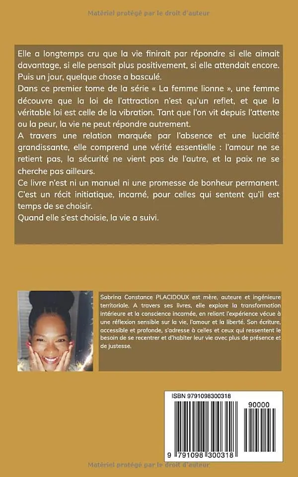 Quand elle s'est choisie, la vie a suivi. (La femme lionne)